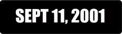SEPT 11, 2001 (1 Dozen)