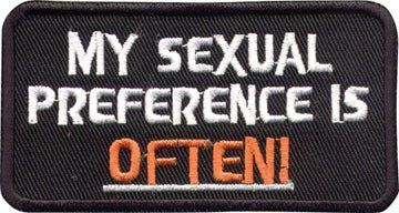 "My Sexual Preference Is Often" Patch