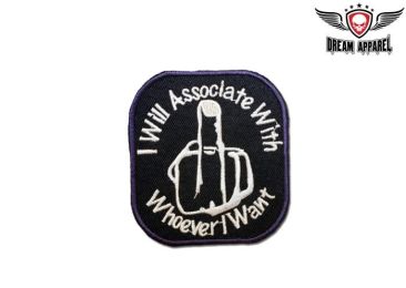 I Will Associate With Whoever I Want Patch